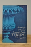 The Principles & Practice of Ornamental or Complex Turning by John Jacob Holtzapffel